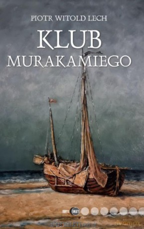 Klub Murakamiego - Piotr Witold Lech [KSIĄŻKA]
