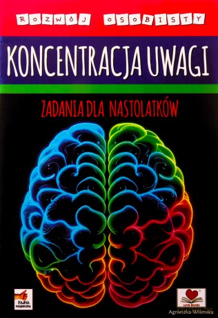Koncentracja uwagi. Zadania dla nastolatków - Agnieszka Wileńska [KSIĄŻKA]