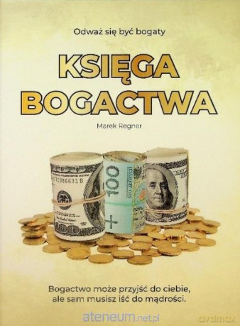 Księga Bogactwa - Marek Regner [KSIĄŻKA]