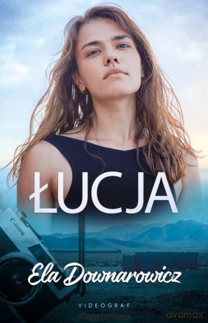 Łucja - Ela Downarowicz [KSIĄŻKA]