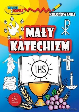 Mały katechizm - kolorowanka [KSIĄŻKA]