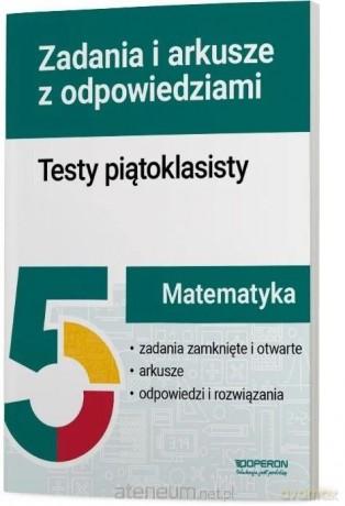 Matematyka. Testy piątoklasisty. Zadania i arkusze - Beata Dotka, Karina Józefczyk, Elżbieta Malec [KSIĄŻKA]