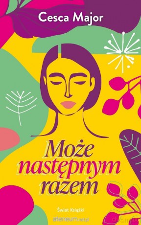 Może następnym razem - Cesca Major [KSIĄŻKA]