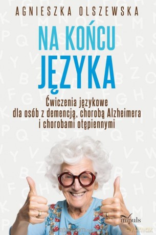 Na końcu języka. Ćwiczenia językowe dla osób... - Agnieszka lszewska [KSIĄŻKA]