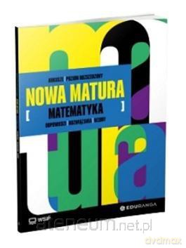 Nowa Matura Matematyka Arkusze maturalne zakres rozszerzony [KSIĄŻKA]