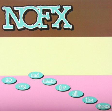 Nofx: So Long And Thanks For All The Shoes [WINYL]