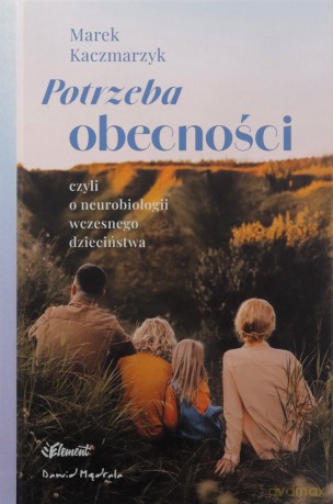 Potrzeba obecności - Marek Kaczmarzyk [KSIĄŻKA]