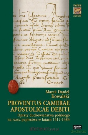 Proventus Camerae Apostolicae debiti - Marek Daniel Kowalski [KSIĄŻKA]