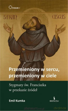 Przemieniony w sercu, przemieniony w ciele - Emil Kumka [KSIĄŻKA]