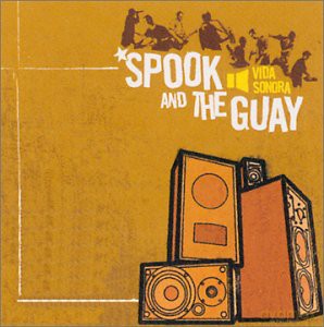 Spook And The Guay: Vida Sonora [CD]