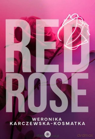 Red Rose - Weronika Karczewska-Kosmatka [KSIĄŻKA]