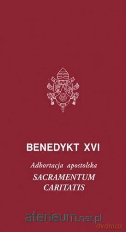 Sacramentum caritatis - Benedykt XV [KSIĄŻKA]