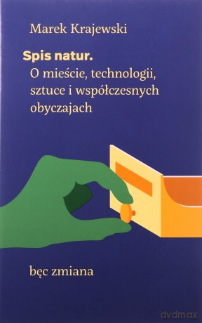 Spis natur. O mieście, technologii, sztuce... - Marek Krajewski [KSIĄŻKA]