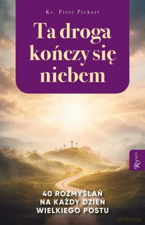Ta Droga Kończy się Niebem - Piotr Piekart [KSIĄŻKA]