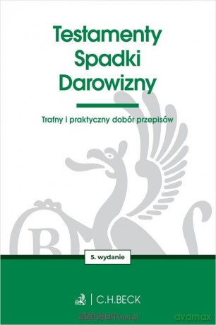 Testamenty. Spadki. Darowizny [KSIĄŻKA]