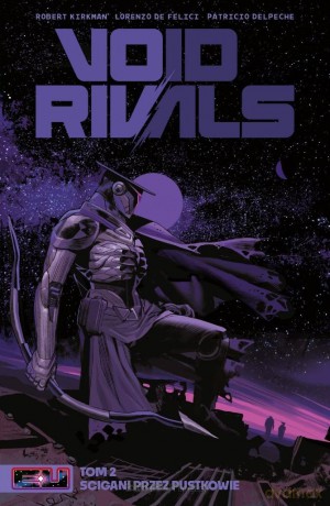 Void Rivals (Tom 2) - Robert Kirkman, Lorenzo De Felici, Patricio Delpeche [KOMIKS]