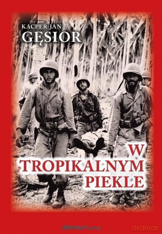 W tropikalnym piekle - Kacper Jan Gęsior [KSIĄŻKA]