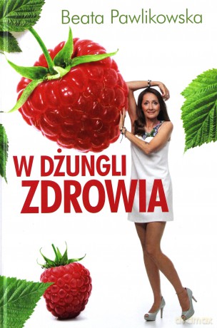 W dżungli zdrowia - Beata-Pawlikowska [KSIĄŻKA]