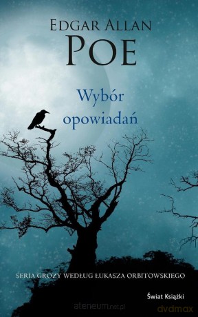 Wybór opowiadań - Allan Edgar Poe [KSIĄŻKA]