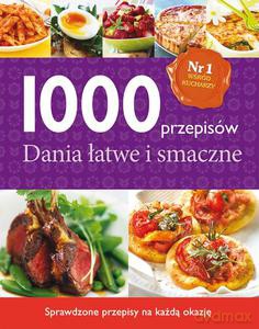 1000 przepisów. Dania łatwe i smaczne [KSIĄŻKA]