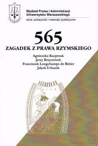 565 zagadek z prawa rzymskiego - Kacprzak Agnieszka [KSIĄŻKA]