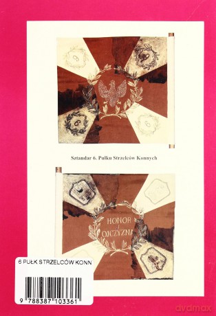 6 pułk strzelców konnych im. Hetmana Wielkiego Koronnego Stanisława Żółkiewskiego - Gnat-Wieteska Zbigniew [KSIĄŻKA]