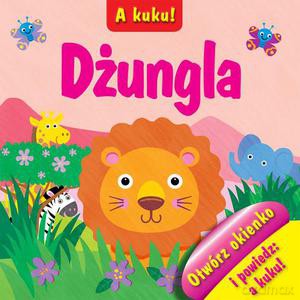 A kuku! Dżungla - Kozłowska Urszula [KSIĄŻKA]