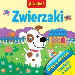 A kuku! Zwierzaki - Kozłowska Urszula [KSIĄŻKA]