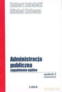 Administracja publiczna zagadnienia ogólne - Izdebski Hubert [KSIĄŻKA]
