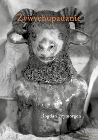 Żywychupadanie - Bogdan Frymorgen [KSIĄŻKA]