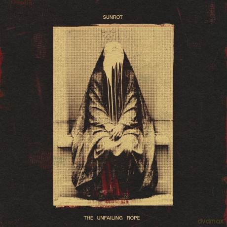 Sunrot: The Unfailing Rope [CD]
