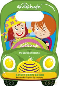 Auto-bajki. Baśnie braci Grimm. Książeczka aktywizujaca z płytą [Audiobook]