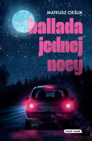 Ballada jednej nocy - Mateusz Cieślik [KSIĄŻKA]