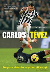 Carlos Tevez - Macleay Ian [KSIĄŻKA]