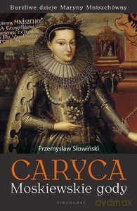 Caryca. Moskiewskie gody - Słowiński Przemysław [KSIĄŻKA]
