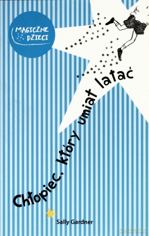 Chłopiec, który umiał latać - Gardner Sally [KSIĄŻKA]