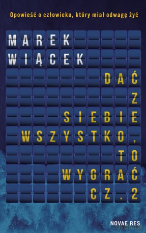 Dać z siebie wszystko, to wygrać (Tom 2) - Marek Wiącek [KSIĄŻKA]