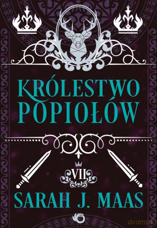 Królestwo popiołów. Szklany Tron (Tom 7) - Sarah J. Maas, Marcin Mortka [KSIĄŻKA]