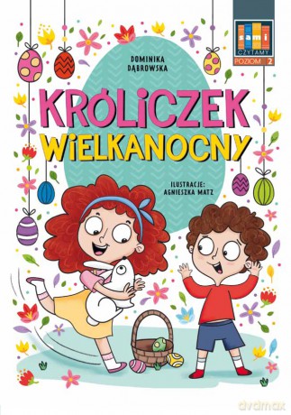 Króliczek Wielkanocny. Sami czytamy. Poziom 2 - Dominika Dąbrowska [KSIĄŻKA]