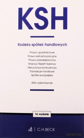 KSH. Kodeks spółek handlowych oraz ustawy towarzyszące wyd. 14 - Opracowanie Redakcyjne [KSIĄŻKA]