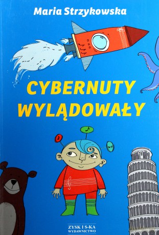 Cybernuty wylądowały - Strzykowska Maria [KSIĄŻKA]