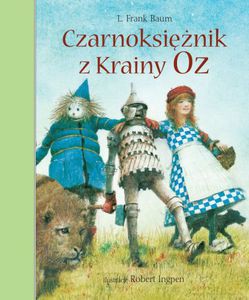 Czarnoksiężnik z Krainy Oz (dodruk 2014) - Baum Lyman Frank [KSIĄŻKA]