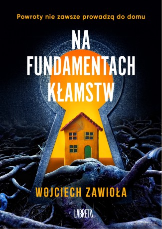 Na fundamentach kłamstw - Wojciech Zawioła [KSIĄŻKA]