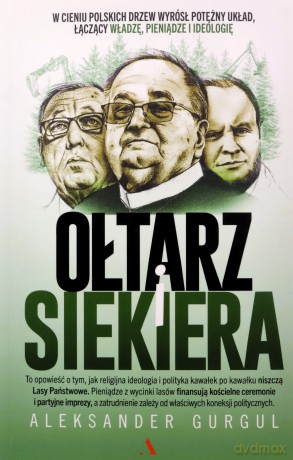 Ołtarz i siekiera - Aleksander Gurgul [KSIĄŻKA]