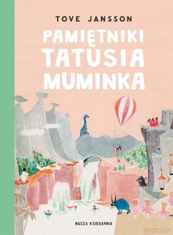 Pamiętniki Tatusia Muminka - Tove Jansson [KSIĄŻKA]