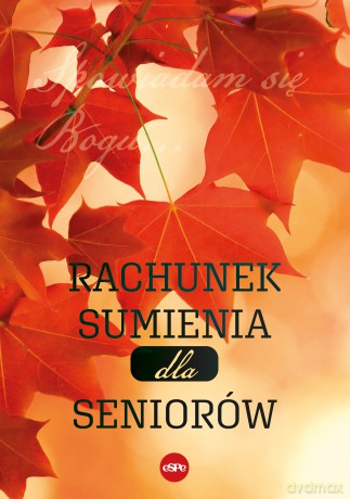 Rachunek sumienia dla seniorów - Anna Matusiak [KSIĄŻKA]