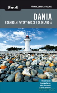 Dania, Bornholm, Wyspy Owcze - praktyczny przewodnik (Wyd. 2014) [KSIĄŻKA]