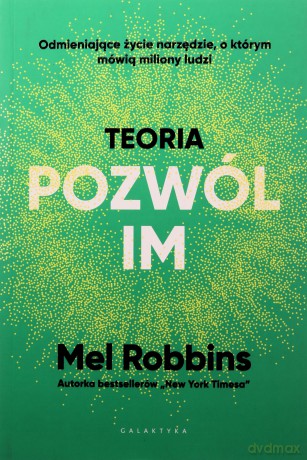 Teoria "pozwól im" - Mel Robbins [KSIĄŻKA]