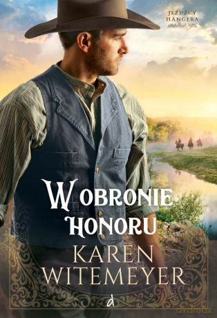 W obronie honoru. Jeźdźcy Hangera (Tom 3) - Karen Witemeyer [KSIĄŻKA]