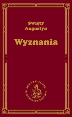 Wyznania - Święty Augustyn [KSIĄŻKA]